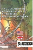 Kovács János (szerk.) : Angol/amerikai közgazdasági kifejezések értelmező szótára