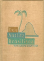 Guenther, Konrad : Das Antlitz Brasiliens
