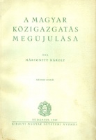 Mártonffy Károly : A magyar közigazgatás megújulása