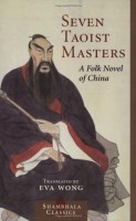Wong, Eva : Seven Taoist Masters - A Folk Novel of China