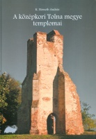 Németh András, K.  : A középkori Tolna megye templomai