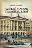 Nyárády Gábor : Az Első Magyar Iparműkiállítás