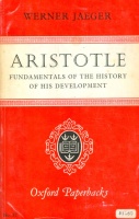 Jaeger, Werner : Aristotle - Fundamentals of the History of His Development