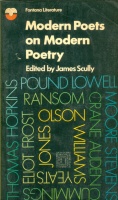 Scully, James (ed.) : Modern Poets on Modern Poetry