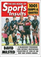 Milsted, David : The Big Book of Sports Insults - 1001 Quips & Quotes