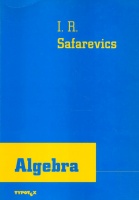 Safarevics, I. R. : Algebra - Az algebra alapfogalmai