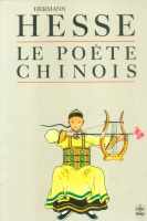 Hesse, Hermann : Le Poéte chinois
