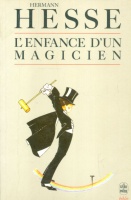 Hesse, Hermann : Enfance d'un magicien