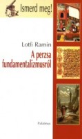 Ramin, Lofti : A perzsa fundamentalizmusról