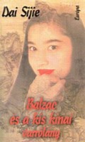 Dai Sijie : Balzac és a kis kínai varrólány