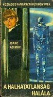 Asimov, Isaac : A halhatatlanság halála