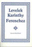 Karinthy Ferencné - Jovánovics Miklós : Levelek Karinthy Ferenchez