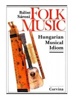 Sárosi Bálint : Folk Music - Hungarian Music Idiom