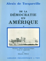 Tocqueville, Alexis De : De La Democratie En Amerique I-II.