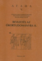 Havas László, Tegyey Imre (szerk.) : Bevezetés az ókortudományba II.