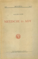 Halász Előd : Nietzsche és Ady - Minerva XXI. évf. 6-7. füz.