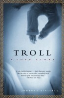 Sinisalo, Johanna : Troll: A Love Story