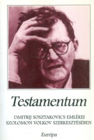 Testamentum - Dmitrij Sosztakovics emlékei Szolomon Volkov szerkesztésében