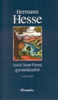 Hesse, Hermann : Assisi Szent Ferenc gyermekkorából (Legendák)