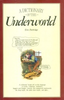 Partridge, Eric : A Dictionary of the Underworld
