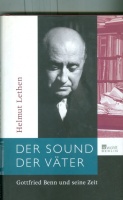 Lethen, Helmut : Der Sound der Väter - Gottfried Benn und seine Zeit