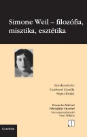 Gutbrod Gizella, Sepsi Enikő (szerk.) : Simone Weil – filozófia, misztika, esztétika