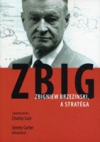 Gati, Charles (szerk.) : ZBIG - Zbigniew Brzezinski, a stratéga