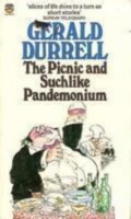 Durrell, Gerald : The Picnic And Suchlike Pandemonium