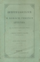 Archivum Rákócziánum. II.Rákóczi Ferencz levéltára - Második osztály: Diplomatia III. kötet 