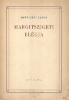 Devecseri Gábor : Margitszigeti elégia. Versek. /Dedikált példány/
