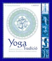 Feuerstein, Georg : Yoga Tradíció I. kötet