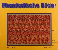 Ditzinger, Thomas - Kuhn, Armin : Phantastische Bilder 3-D illusionen
