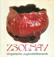Zsolnay - Ungarische Jugendstilkeramik