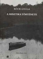 Röck Gyula : A misztika története