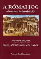Földi András - Hamza Gábor : A római jog története és institúciói