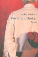 Kuckart, Judith : Der Bibliothekar