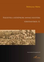 Belényesy Márta : Fejezetek a középkori anyagi kultúra történetéből II.