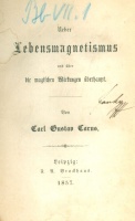 Carus, Carl Gustav : Ueber Lebensmagnetismus - und über die magischen Wirkungen überhaupt