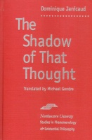 Janicaud, Dominique  : The Shadow of That Thought - Heidegger and the Question of Politics