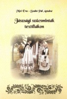 Misi Éva Szabó Pál Antalné : Jászsági szűcsminták textíliákon