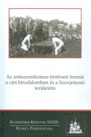 Krausz Tamás - Barta Tamás (szerk.) : Az antiszemitizmus történeti formái a cári birodalomban és a Szovjetunió területén
