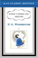 Wodehouse, P. G. : Stiff Upper Lip, Jeeves