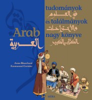 Blanchard, Anne : Arab tudományok és találmányok nagy könyve