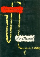 Quasimodo, Salvatore : Hazatérések - Válogatott költemények
