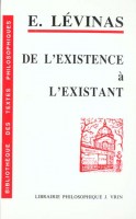 Lévinas, Emmanuel : De L'Existence á L'Existant