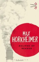 Horkheimer, Max : Eclipse of Reason