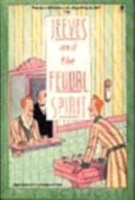 Wodehouse, P. G. : Jeeves and the Feudal Spirit