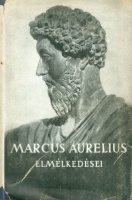 Marcus Aurelius : Elmélkedések - A Parthenon kétnyelvű klasszikusai.