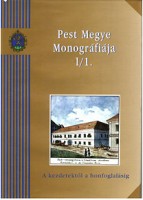 Fancsalszky Gábor (szerk.) : Pest megye monográfiája I/1.