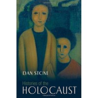 Stone, Dan : Histories of the Holocaust